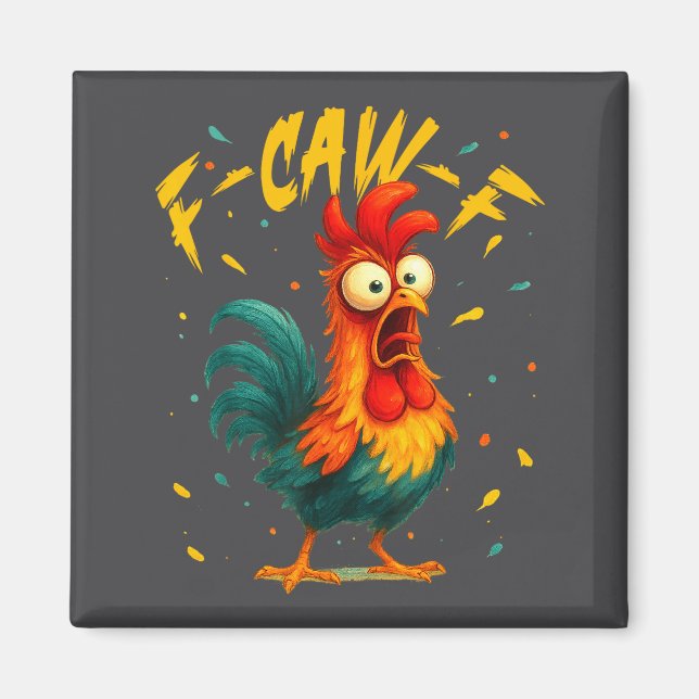 F Caw F Rooster Funny Bird Chicken Whisperer Fawk  Magnet (Vorne)
