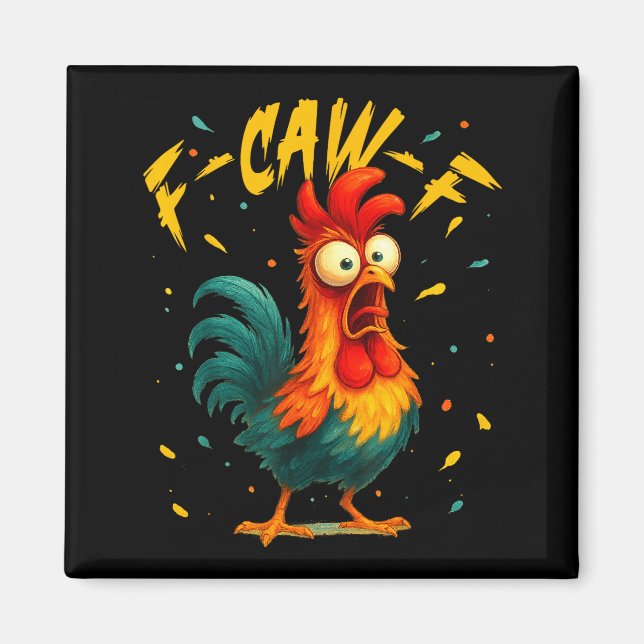 F Caw F Rooster Funny Bird Chicken Whisperer Fawk  Magnet (Vorne)