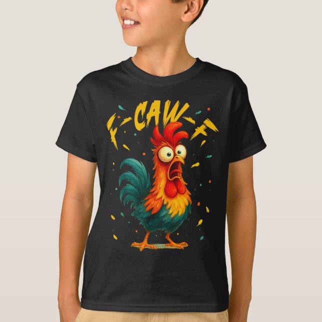 F Caw F Rooster Funny Bird Chicken Whisperer Fawk  T-Shirt (Vorderseite)