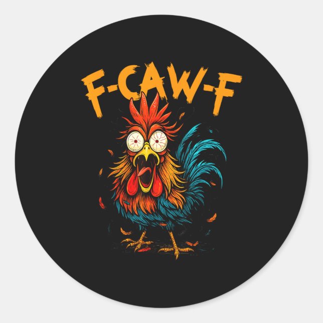 F Caw F Rooster Funny Bird Fcawf Chicken Coffee  Runder Aufkleber (Vorderseite)
