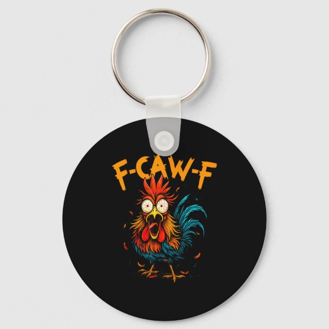 F Caw F Rooster Funny Bird Fcawf Chicken Coffee  Schlüsselanhänger (Vorderseite)
