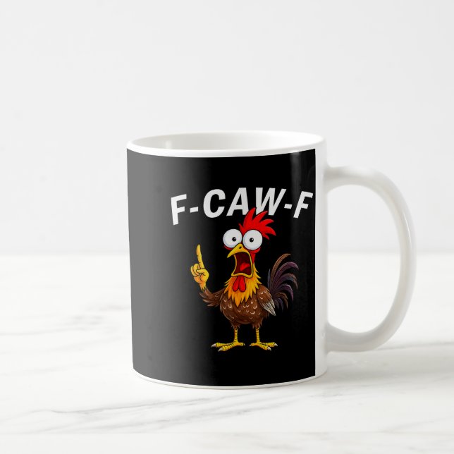 F Caw F Rooster Funny Bird Fcawf Chicken Whisperer Kaffeetasse (Rechts)