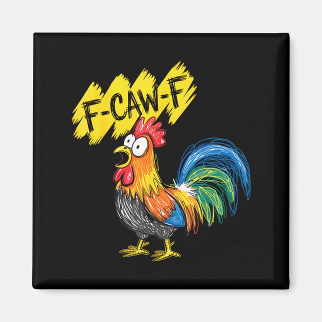 F Caw F Rooster Funny Bird Fcawf Chicken Whisperer Magnet (Vorne)
