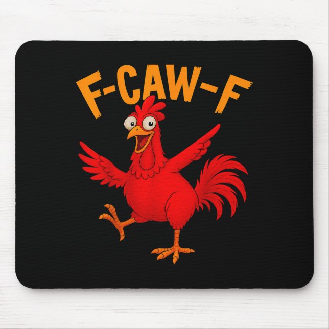 F Caw F Rooster Funny Bird Fcawf Chicken Whisperer Mousepad (Vorne)