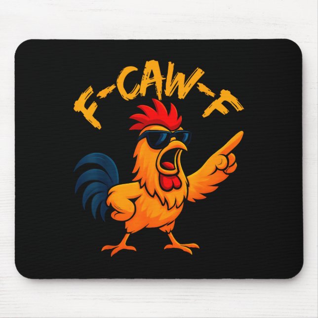 F Caw F Rooster Funny Bird Fcawf Chicken Whisperer Mousepad (Vorne)