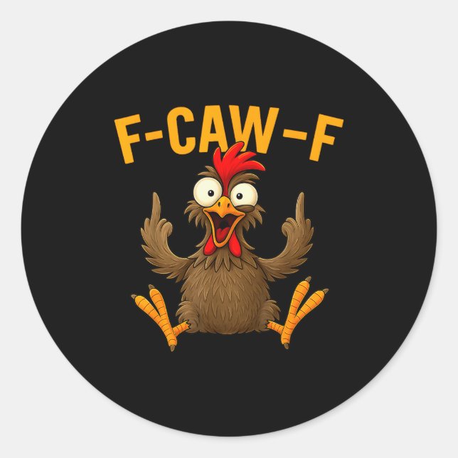 F Caw F Rooster Funny Bird Fcawf Chicken Whisperer Runder Aufkleber (Vorderseite)