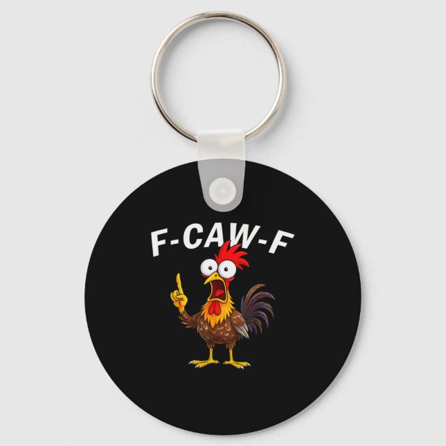 F Caw F Rooster Funny Bird Fcawf Chicken Whisperer Schlüsselanhänger (Vorderseite)