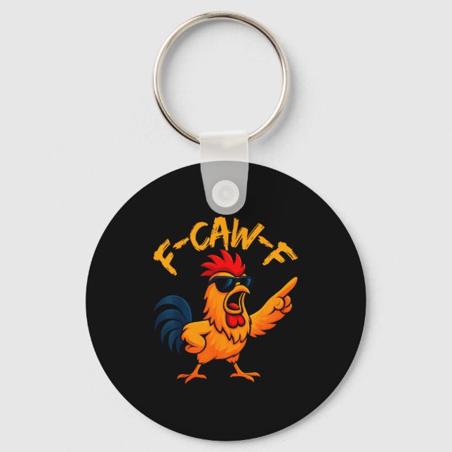 F Caw F Rooster Funny Bird Fcawf Chicken Whisperer Schlüsselanhänger (Vorderseite)