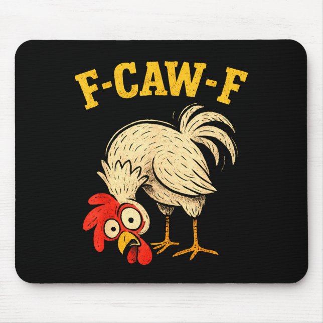 F Caw F Rooster Funny Fcawf Chicken Farm Bird Fawk Mousepad (Vorne)