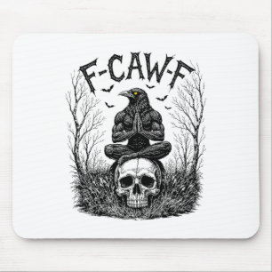 F-caw-f Sagen Meme Schwarze Krähe Lustiger Schwarz Mousepad