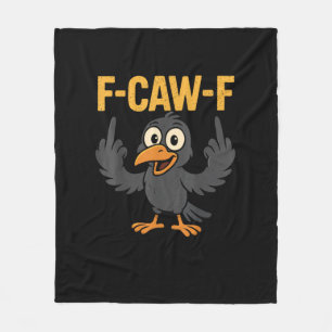 F-Caw-F Sarkastischer Witz Lustiger Krähen-Meme Hu Fleecedecke