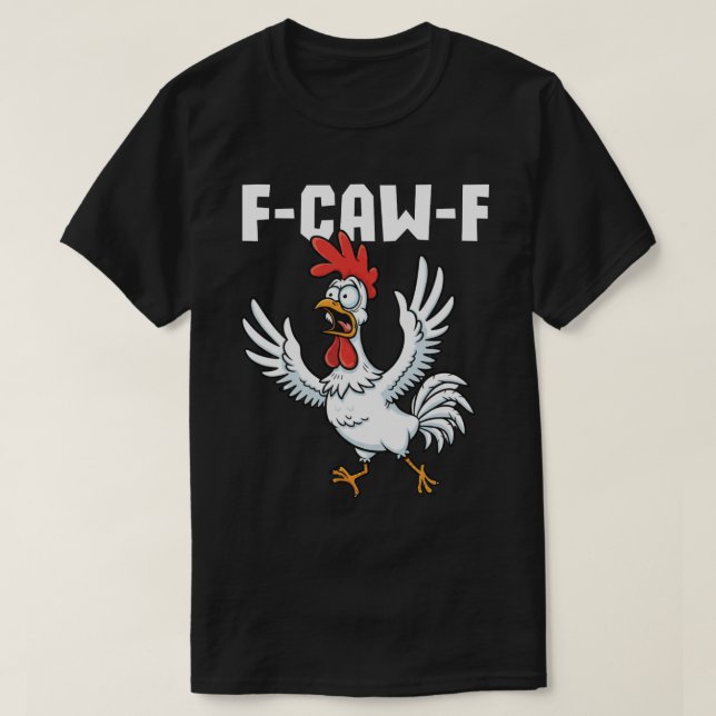 F-CAW-F Scared Chicken - Funny Puff T-Shirt (Design vorne)