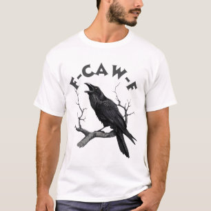 F-Caw-F Schwarze Krähe Pun Lustiger Vogel Krächzen T-Shirt