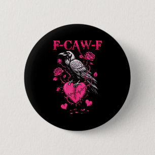 F-caw-f Schwarze Krähe Schwarzer Vogel Rosen Herz  Button