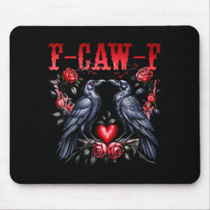 F-caw-f Schwarze Krähe Schwarzer Vogel Rosen Herz Mousepad