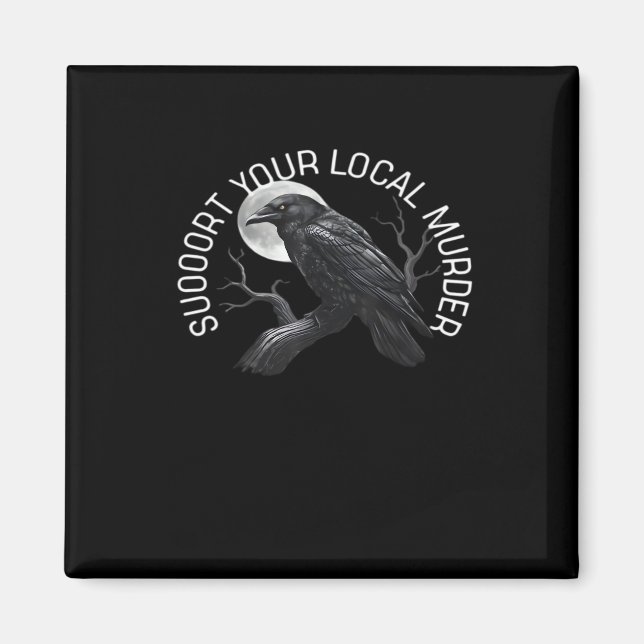 F-Caw-F - Support Your Murder Classic Magnet (Vorne)