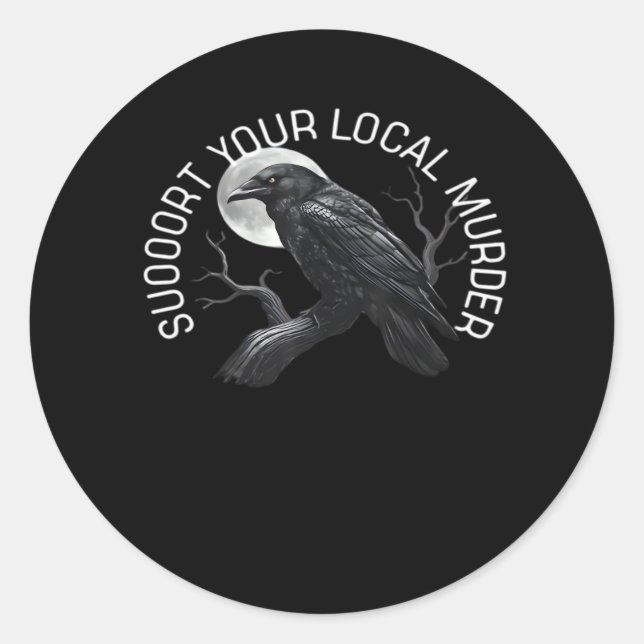 F-Caw-F - Support Your Murder Classic Runder Aufkleber (Vorderseite)