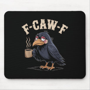F Caw F T Shirt Kaffee Crow Gothic Raven Funny Hal Mousepad