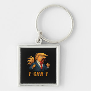 F-Caw-F Tr-ump Hahn Schlüsselanhänger