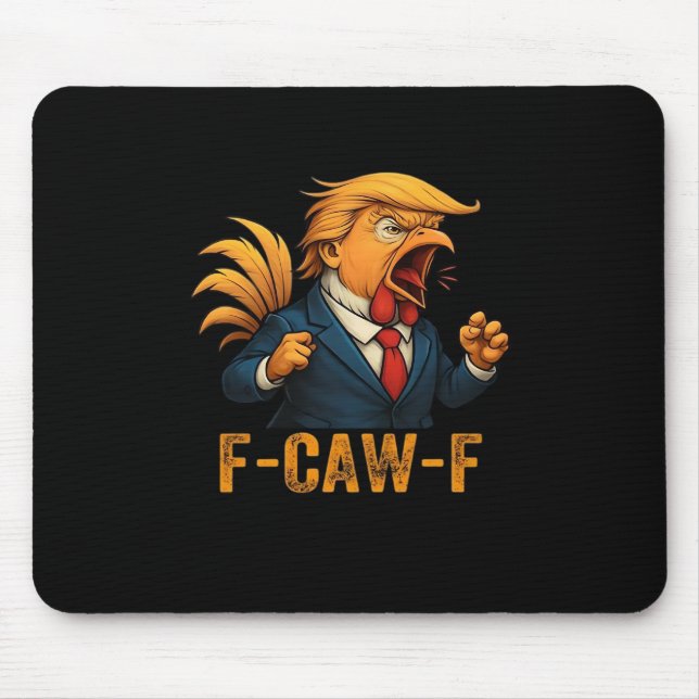 F-Caw-F Tr-ump Rooster Mousepad (Vorne)