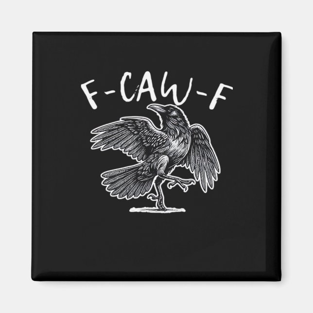F-Caw-F Trendy Casual Magnet (Vorne)