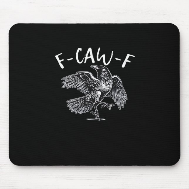 F-Caw-F Trendy Casual Mousepad (Vorne)