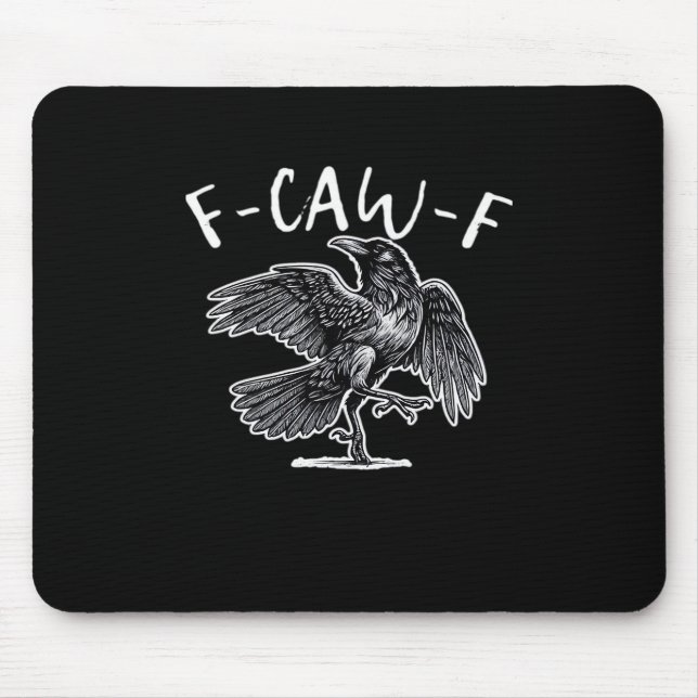 F-Caw-F Trendy Casual Mousepad (Vorne)