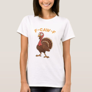 F-caw-f Truthahn Tier Halloween Humor Lustig T-Shirt