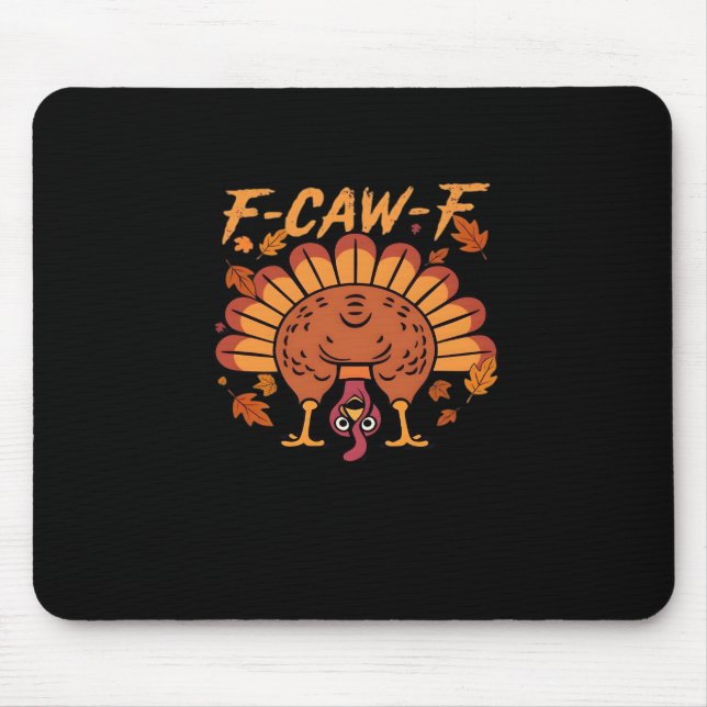 F Caw F Turkey Thanksgiving Mousepad (Vorne)