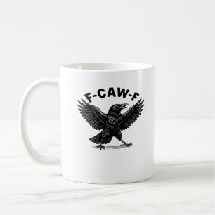 F-Caw-F Vogel Liebhaber Humorvolle Wortspiel Aufkl Kaffeetasse