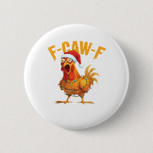 F-Caw-F Weihnachten Lustiges Huhn Weihnachten Esse Button