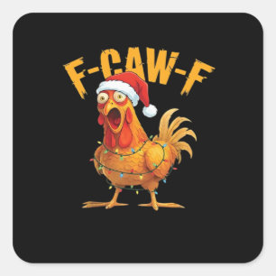 F-Caw-F Weihnachtsessenziell für Hühner Quadratischer Aufkleber