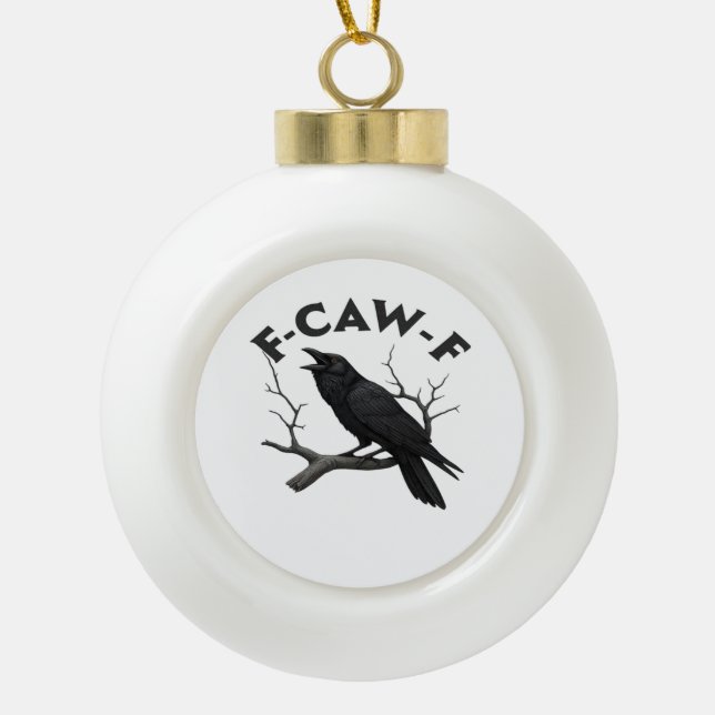 F Caw F Wesentliche Kreative Ästhetik Keramik Kugel-Ornament (Vorderseite)