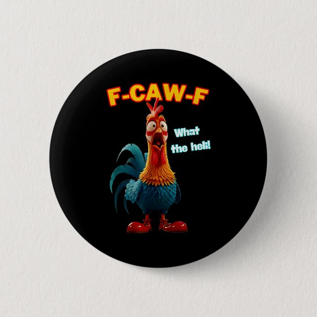 F-caw-f What The Heli Funny Chicken Humor F-caw-f  Button (Vorderseite)