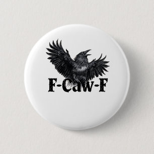F-Caw-F Wütender Raben Kunst Druck Gothic Crow Ill Button