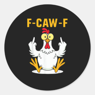 F-Caw-F Zitat Hahn Meme Runder Aufkleber