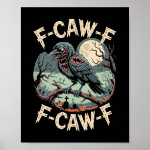 F-caw-f Zombie Crow Halloween Black Crow Vintag H Poster