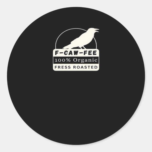 F-Caw-Fee Organic Style Classic Runder Aufkleber (Vorderseite)
