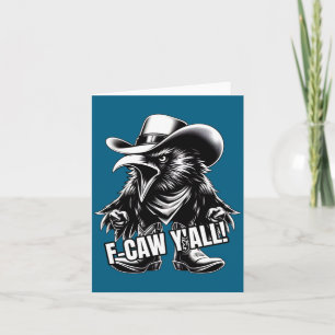 F-caw Ihr alle Krähe Redneck Cowboy Hut Fluchen Wü Karte