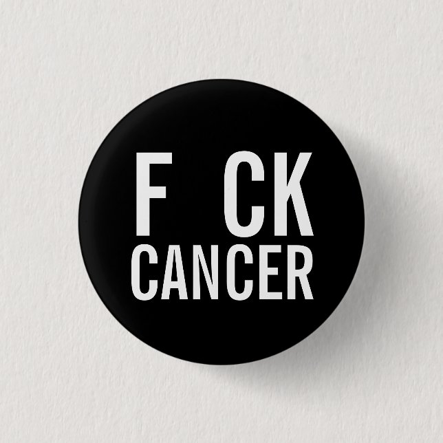 F CK CANCER BUTTON (Vorderseite)
