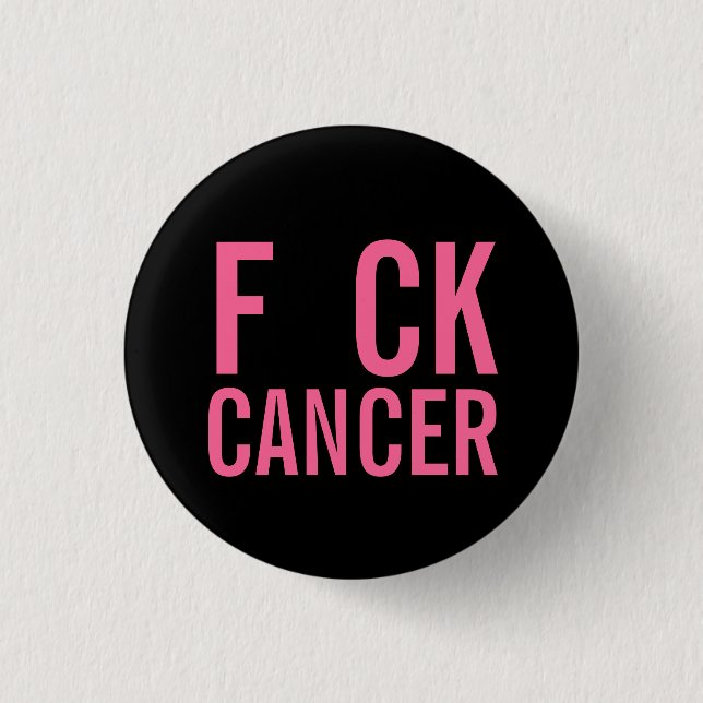 F CK CANCER BUTTON (Vorderseite)
