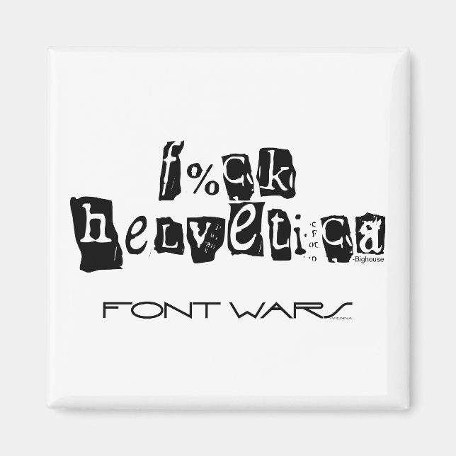 F%ck Helvetica Magnet (Vorne)