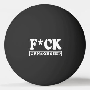 F*CK-ZENSORING TISCHTENNISBALL