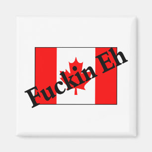 F*ckin wie (kanadische Flagge) Magnet