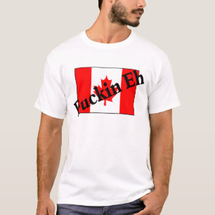 F*ckin wie (kanadische Flagge) T-Shirt