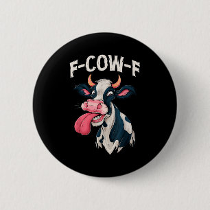 F-cow-f Lustiges Meme Fcowf Kuh Männer Frauen Button