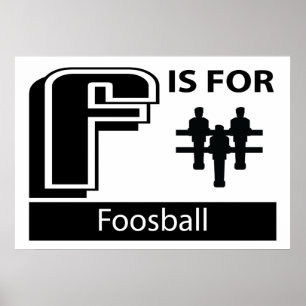 F ist für Foosball Poster