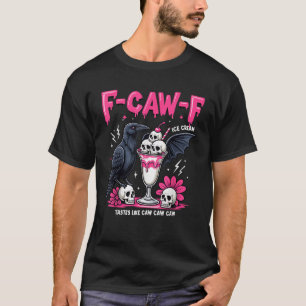 F Krächz F Schwarze Krähe Wortspiel Lustiger Vogel T-Shirt