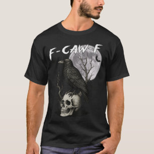 F Krächz F Schwarze Krähe Wortspiel Vogel Krächzen T-Shirt
