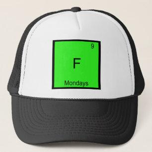 F - Montags Chemie-Element-Symbol Lustig Truckerkappe